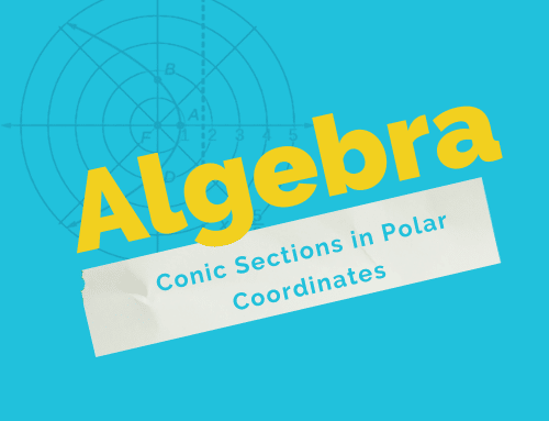 Conic Sections in Polar Coordinates